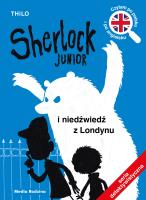 Sherlock Junior i niedźwiedź z Londynu. Autor: Thilo. SmakLiter.pl Okładka książki Sherlock Junior i niedźwiedź z Londynu