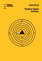 Siedem typów ateizmu. Autor: John Gray. SmakLiter.pl Okładka książki Siedem typów ateizmu