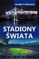 Skarby cywilizacji. Stadiony świata. Autor: Lasociński D.. SmakLiter.pl Okładka książki Skarby cywilizacji. Stadiony świata