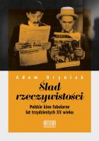 Ślad rzeczywistości. Polskie kino fabularne lat trzydziestych XX wieku. Autor: Uryniak Adam. SmakLiter.pl Okładka książki Ślad rzeczywistości. Polskie kino fabularne lat trzydziestych XX wieku