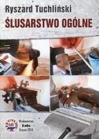 SLUSARSTWO OGOLNE-KABE. Autor: Tuchliński Ryszard. SmakLiter.pl Okładka książki SLUSARSTWO OGOLNE-KABE