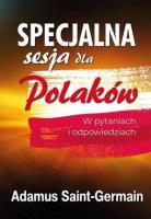 Specjalna sesja dla Polaków. Autor: Adamus Saint-Germain. SmakLiter.pl Okładka książki Specjalna sesja dla Polaków
