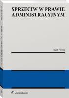 Sprzeciw w prawie administracyjnym. Autor: Piecha Jacek. SmakLiter.pl Okładka książki Sprzeciw w prawie administracyjnym