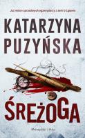 Śreżoga. Autor: Katarzyna Puzyńska. SmakLiter.pl Okładka książki Śreżoga