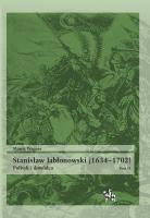 Stanisław Jabłonowski (1634-1702) T.2. Autor: Wagner Marek. SmakLiter.pl Okładka książki Stanisław Jabłonowski (1634-1702) T.2