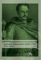 Stanisław Jabłonowski (16341702) T.1. Autor: Wagner Marek. SmakLiter.pl Okładka książki Stanisław Jabłonowski (16341702) T.1