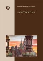 Światoodczucie. Autor: Wojnarowska Elżbieta. SmakLiter.pl Okładka książki Światoodczucie