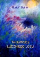 Tajemnice ludzkiego losu. Autor: Rudolf Steiner. SmakLiter.pl Okładka książki Tajemnice ludzkiego losu