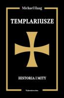 Okładka książki Templariusze. Historia i mity wyd. 2