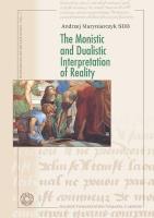 The Monistic and Dualistic Interpretation of.... Autor: Andrzej Maryniarczyk SDB. SmakLiter.pl Okładka książki The Monistic and Dualistic Interpretation of...