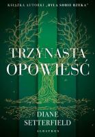 Trzynasta opowieść. Autor: Setterfield Diane. SmakLiter.pl Okładka książki Trzynasta opowieść