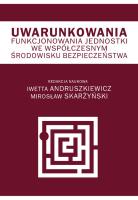 Okładka książki Uwarunkowania funkcjonowania jednostki we współczesnym środowisku bezpieczeństwa