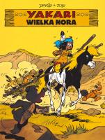 Wielka nora. Yakari. Tom 10. Autor: Claude De Ribaupierre (Derib), André Jobin (Job). SmakLiter.pl Okładka książki Wielka nora. Yakari. Tom 10