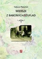 Wiersze z babcinych szuflad. Autor: Plebański Tadeusz. SmakLiter.pl Okładka książki Wiersze z babcinych szuflad
