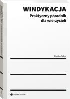 Windykacja Praktyczny poradnik dla wierzycieli. Autor: Bekas Monika. SmakLiter.pl Okładka książki Windykacja Praktyczny poradnik dla wierzycieli