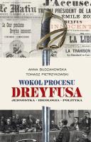 Wokół procesu Dreyfusa. Autor: Budzanowska Anna, Pietrzykowski Tomasz. SmakLiter.pl Okładka książki Wokół procesu Dreyfusa