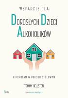 Wsparcie dla dorosłych dzieci alkoholików. Autor: Tommy Hellsten. SmakLiter.pl Okładka książki Wsparcie dla dorosłych dzieci alkoholików