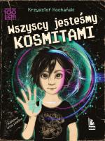 Wszyscy jesteśmy kosmitami. Autor: Kochański Krzysztof. SmakLiter.pl Okładka książki Wszyscy jesteśmy kosmitami