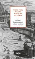 Wyjść poza ''miasto położone na górze. Autor:   Praca zbiorowa. SmakLiter.pl Okładka książki Wyjść poza ''miasto położone na górze