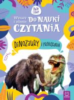 Okładka książki Wyrazy i zdania do nauki czytania. Tajemnice przyrody. Dinozaury i prehistoria