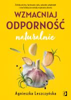Wzmacniaj odporność naturalnie. Autor: Leszczyńska Agnieszka. SmakLiter.pl Okładka książki Wzmacniaj odporność naturalnie
