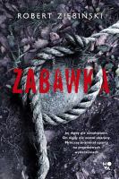 Zabawka. Autor: Ziębiński Robert. SmakLiter.pl Okładka książki Zabawka