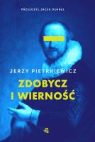 Zdobycz i wierność. Autor: Pietrkiewicz Jerzy. SmakLiter.pl Okładka książki Zdobycz i wierność