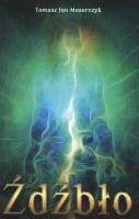 Źdźbło. Autor: Tomasz Jan Masarczyk. SmakLiter.pl Okładka książki Źdźbło