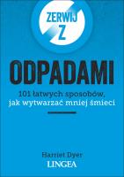Zerwij z odpadami. Autor: Dyer Harriet. SmakLiter.pl Okładka książki Zerwij z odpadami