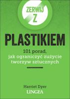 Zerwij z plastikiem. Autor: Dyer Harriet. SmakLiter.pl Okładka książki Zerwij z plastikiem