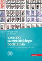 Okładka książki Znaczki szczecińskiego podziemia autorstwa Jana Tarnowskiego 1981-1989.