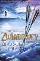 Zwiadowcy T.03 Ziemia Skuta Lodem BR. Autor: Flanagan John. SmakLiter.pl Okładka książki Zwiadowcy T.03 Ziemia Skuta Lodem BR