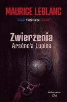 Zwierzenia Arsene'a Lupina. Autor: Leblanc Maurice. SmakLiter.pl Okładka książki Zwierzenia Arsene'a Lupina
