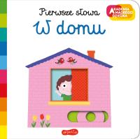 Akademia mądrego dziecka. Pierwsze słowa. W domu. Autor: Nathalie Choux, Falski Maciej. SmakLiter.pl Okładka książki Akademia mądrego dziecka. Pierwsze słowa. W domu