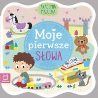 Akademia malucha. Moje pierwsze zdania. Autor: Sylwia Kajdana, * Ewa Nawrocka     * Agnieszka Sobich. SmakLiter.pl Okładka książki Akademia malucha. Moje pierwsze zdania