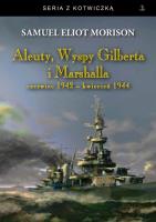 Aleuty, Wyspy Gilberta i Marshalla. Autor: Morison Samuel Eliot. SmakLiter.pl Okładka książki Aleuty, Wyspy Gilberta i Marshalla
