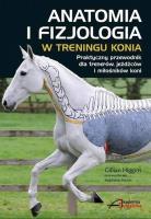 Okładka książki Anatomia i fizjologia w treningu konia