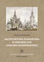 Architektura staroruska w akwarelach G.Quarenghiego. Autor: Ziarkowski Dominik. SmakLiter.pl Okładka książki Architektura staroruska w akwarelach G.Quarenghiego