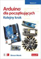 Arduino dla początkujących Kolejny krok. Autor: Monk Simon. SmakLiter.pl Okładka książki Arduino dla początkujących Kolejny krok