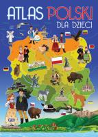 Atlas Polski dla dzieci. Autor: Opracowanie zbiorowe. SmakLiter.pl Okładka książki Atlas Polski dla dzieci