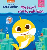 Baby Shark. Myj łapki, mały rekinie!. Autor: Study Smart. SmakLiter.pl Okładka książki Baby Shark. Myj łapki, mały rekinie!