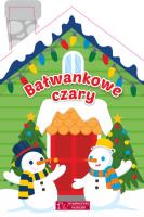 Bałwankowe czary. Autor: Basia Szymanek, Natalia Berlik. SmakLiter.pl Okładka książki Bałwankowe czary