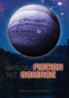 Okładka książki Bardziej fiction niż science