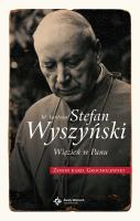 Bł. Kardynał Stefan Wyszyński. Więzień w Panu. Autor: kard. Zenon Grocholewski. SmakLiter.pl Okładka książki Bł. Kardynał Stefan Wyszyński. Więzień w Panu