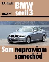 BMW serii 3 (typu E90/E91) od III 2005 do I 2012. Autor: Hans-Rüdiger Etzold. SmakLiter.pl Okładka książki BMW serii 3 (typu E90/E91) od III 2005 do I 2012