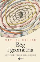 Bóg i geometria (wyd. 2021). Autor: Michał Heller. SmakLiter.pl Okładka książki Bóg i geometria (wyd. 2021)