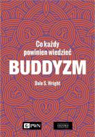 Buddyzm. Co każdy powinien wiedzieć. Autor: Dale S. Wright. SmakLiter.pl Okładka książki Buddyzm. Co każdy powinien wiedzieć