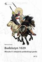 Budziszyn 1029. Mieszko II i oblężenie... Autor: Samp Mariusz. SmakLiter.pl Okładka książki Budziszyn 1029. Mieszko II i oblężenie..