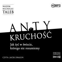 CD MP3 Antykruchość. Jak żyć w świecie, którego nie rozumiemy. Autor: Nassim Nicholas Taleb. SmakLiter.pl Okładka książki CD MP3 Antykruchość. Jak żyć w świecie, którego nie rozumiemy