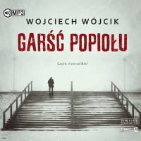 CD MP3 Garść popiołu. Autor: Wojciech Wójcik. SmakLiter.pl Okładka książki CD MP3 Garść popiołu